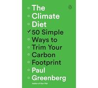 The Climate Diet: 50 Simple Ways to Trim Your Carbon Footprint