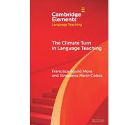 The Climate Turn in Language Teaching (Elements in Language Teaching)