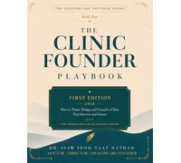 The Clinic Founder Playbook (The Healthcare Founder Playbook Series)