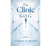The Clinic K.O.G.: Book 1