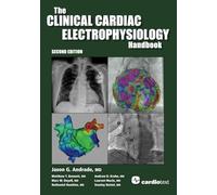 The Clinical Cardiac Electrophysiology Handbook Second Edition
