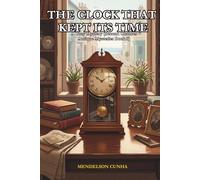 The Clock That Kept Its Time: A Cozy Mystery (Second Chances Antique Mysteries Book 3)