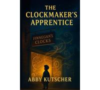 The Clockmaker’s Apprentice