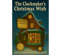 The Clockmaker’s Christmas Wish