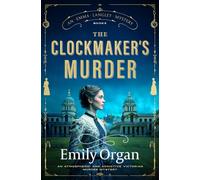 The Clockmaker’s Murder: An atmospheric and addictive Victorian murder mystery: 5 (A Emma Langley Victorian Mystery)