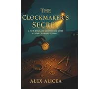 The Clockmaker’s Secret: Historical Cozy Mystery Romance in a Lighthouse Town, 1888
