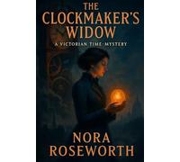 The Clockmaker’s Widow: A Victorian Time-Mystery