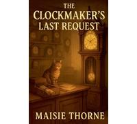 The Clockmaker's Last Request