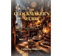 The Clockmaker's Secret: A Margaret Hale Mystery (The Margaret Hale Mysteries)