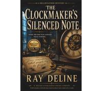 The Clockmaker's Silenced Note: A Bellweather Mystery - Book Two