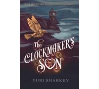 The Clockmaker's Son: Book 1 in The Twisted Wolves duology: A Dark Fantasy