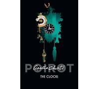 The Clocks: A Hercule Poirot Detective Mystery of Murder and Impossible Alibis: 34