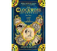 The Clockwork Adventures: Part Three, Lost in the Labyrinth
