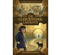 The Clockwork Labyrinth: 2 (Ellie & Ninja Cat)