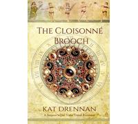 The Cloisonne Brooch: 1 (A Serpent's Coil Time Travel Romance)