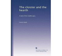 The cloister and the hearth: A tale of the middle ages,: Volume 2