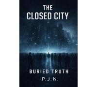 The Closed City: Buried Truth: 3