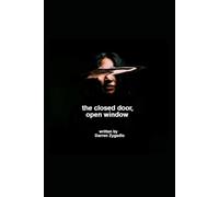 The Closed Door, Open Window