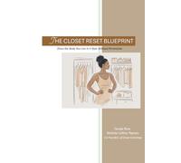 The Closet Reset Blueprint: Dress the Body You Live In - Style Without Permission