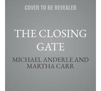 The Closing Gates: 8 (Izzie Berens: The Arcane Enforcer)