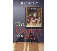 The Closing of the Day: Friendship in the Shadow of Goodbye