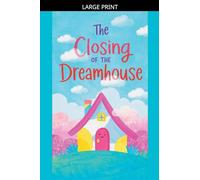 The Closing of the Dreamhouse