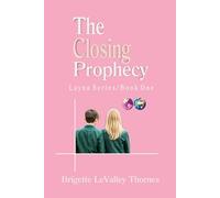 The Closing Prophecy: Layna Series Book One
