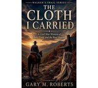The Cloth I Carried: 4 (Walker's Trail)