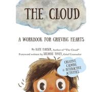 The Cloud: A Workbook for Grieving Hearts: 2