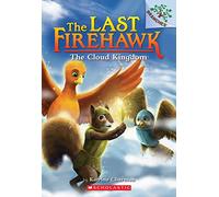 The Cloud Kingdom: A Branches Book (The Last Firehawk #7): Volume 7