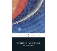 The Cloud of Unknowing and Other Works (Classic, Modern, Penguin)