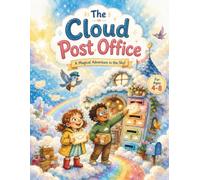 The Cloud Post Office: A Magical Adventure in the Sky | A Bedtime Story Full of Wonder, Friendship, and Flying Letters