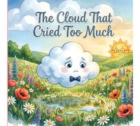 The Cloud that cried too much