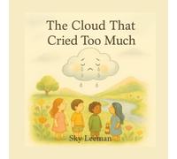 The Cloud That Cried Too Much