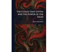 The Cloud That Lifted and the Power of the Dead