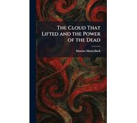 The Cloud That Lifted and the Power of the Dead
