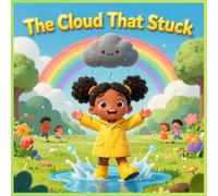 The Cloud That Stuck: For Kids : 28 Page Story