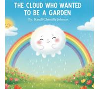 The Cloud Who Wanted To Be A Garden