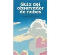 The Cloudspotter S Guide: The Science History And Culture Of Clouds