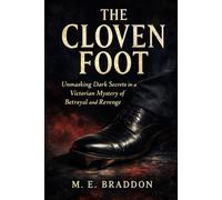 The Cloven Foot: A Chilling Tale of Secrets, Betrayal, and Hidden Guilt