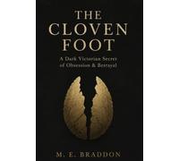 The Cloven Foot: A Dark Victorian Secret of Obsession & Betrayal