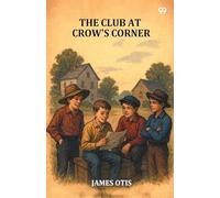 The Club At Crow's Corner (Edition1)