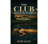 The Club: Bloom of the Magnolias