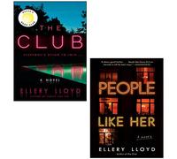 The Club [Hardcover], People Like Her 2 Books Collection Set By Ellery Lloyd