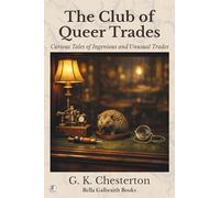 The Club of Queer Trades: Curious Tales of Ingenious and Unusual Trades