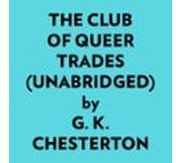 The Club Of Queer Trades (Unabridged)