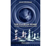 The Club of Rome: The Think Tank of the New World Order