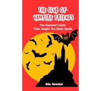 The Club of Vampire Friends: The Castle That Learned Too Much: 7