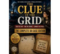 The Clue in the Grid: Murder Mystery Word Search: The Complete 60-Case Edition