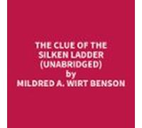 The Clue Of The Silken Ladder (unabridged) (audiolibro)